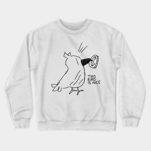 This bird is nice Crewneck Sweatshirt by Sprouts.Doods